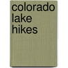 Colorado Lake Hikes door Dave Muller