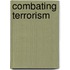 Combating Terrorism