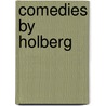 Comedies By Holberg door Oscar James Campbell