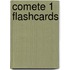 Comete 1 Flashcards