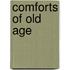 Comforts Of Old Age