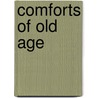 Comforts Of Old Age door Sir Bernard Thomas