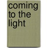 Coming To The Light door Albert Driedger