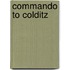 Commando To Colditz