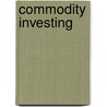 Commodity Investing by Sarah Mulholland