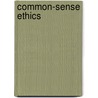 Common-Sense Ethics door C.E.M. 1891-1953 Joad