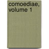 Comoediae, Volume 1 by Wilhelm Waegner