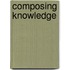 Composing Knowledge