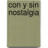 Con y Sin Nostalgia door Mario Benedetti