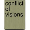 Conflict of Visions door Thomas Sowell