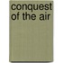 Conquest of the Air