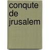 Conqute de Jrusalem door C?lestin Hippeau