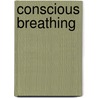 Conscious Breathing door Hon Gay Hendricks