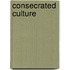 Consecrated Culture