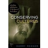 Conserving Cultures door Harry Redner