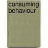 Consuming Behaviour door John Desmond