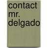Contact Mr. Delgado door James Pattinson