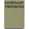 Continuum Mechanics door Ellis H. Dill
