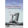 Contra La Depresion door Peter D. Kramer