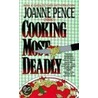 Cooking Most Deadly by Joanne Pence