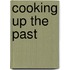 Cooking Up The Past