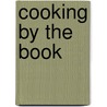 Cooking by the Book door Marcella O. Lynch