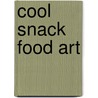 Cool Snack Food Art door Nancy Tuminelly