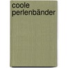 Coole Perlenbänder door Sabine Koch
