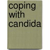 Coping With Candida door Shirley Trickett