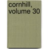 Cornhill, Volume 30 by George Smith