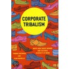 Corporate Tribalism door Thomas Kochman