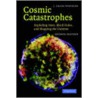 Cosmic Catastrophes by J. Craig Wheeler