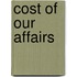 Cost Of Our Affairs