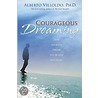 Courageous Dreaming door Alberto Villoldo