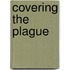 Covering the Plague