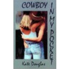 Cowboy In My Pocket by Kate Douglas