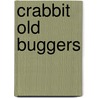 Crabbit Old Buggers by John K.V. Eunson