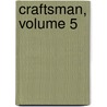 Craftsman, Volume 5 door William Pulteney Bath