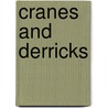 Cranes And Derricks door Lawrence Shapiro