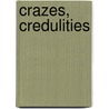 Crazes, Credulities by Charles M. Oughton