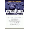 Creating Rainmakers door Ford Harding
