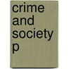 Crime And Society P door Rob White
