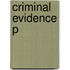 Criminal Evidence P