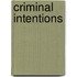 Criminal Intentions
