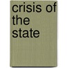 Crisis Of The State by Bruce Kapferer