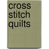 Cross Stitch Quilts door Eleanor Burns