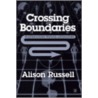 Crossing Boundaries door Alison Russell