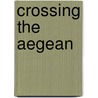 Crossing The Aegean door R. (ed.) Hirschon