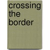 Crossing The Border by Liam O'Dowd