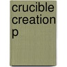 Crucible Creation P by Simon Conway Morris